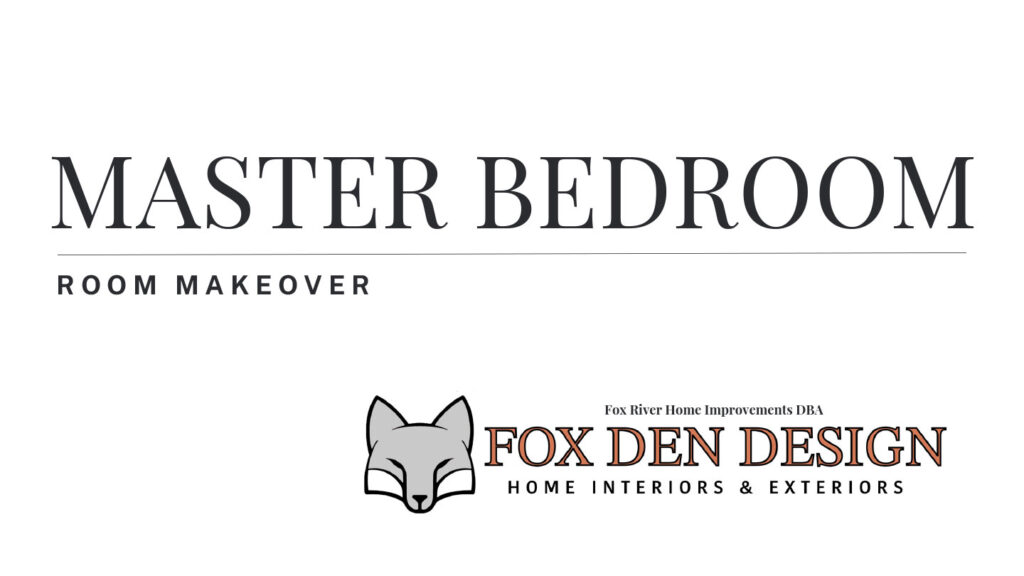 Fox Master Design Master Bedroom Makeover - Fox Den Interior Design